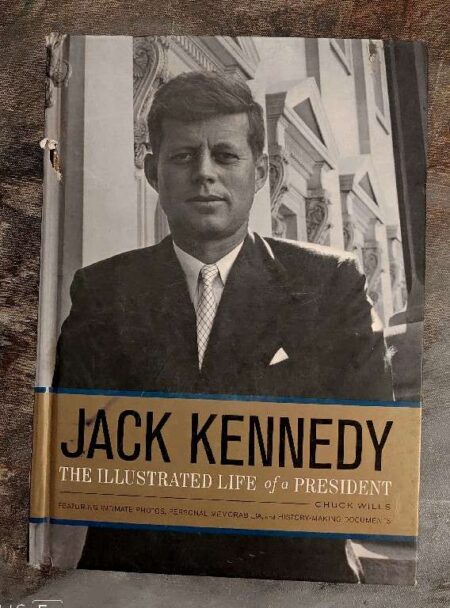 Jack Kennedy the  illustrated life of a president