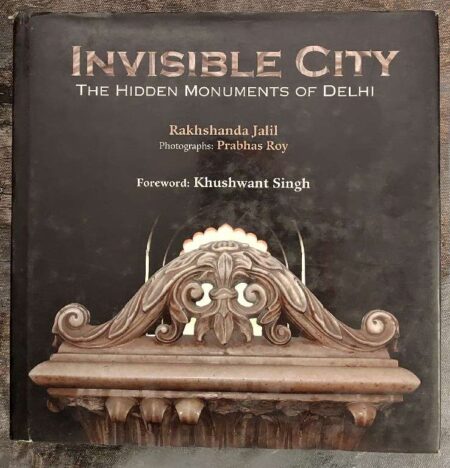 Invisible City: The Hidden Monument of Delh
