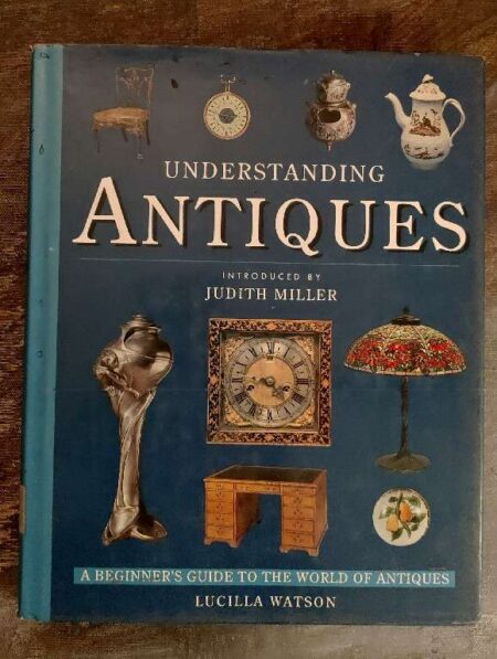 Understanding Antiques