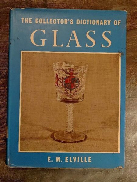 The collector's Dictionary of Glass