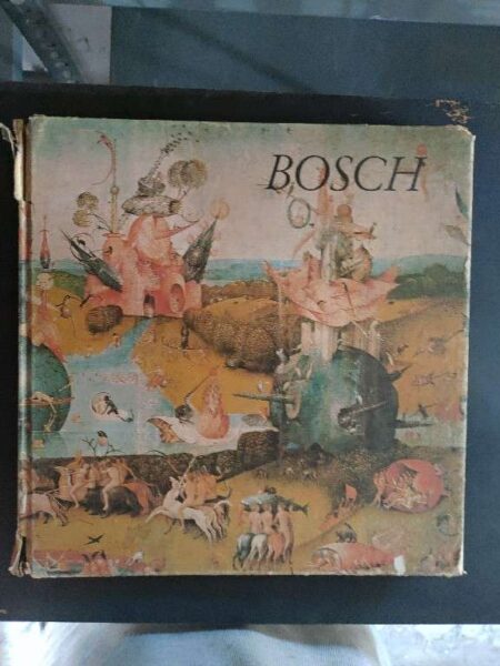 Bosch ( The art of hieronymus Bosch )