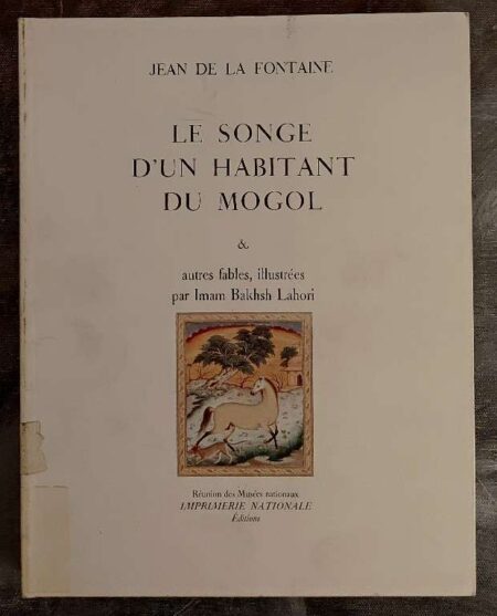Le songe D'un habitant du mogol & autres fables,illustrees
