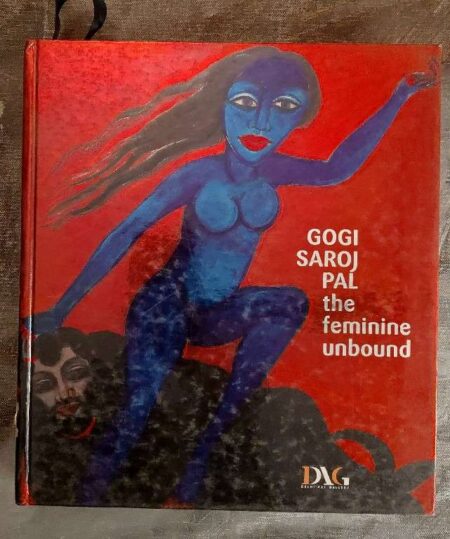 Gogi Saroj Pal the Feminine Unbound