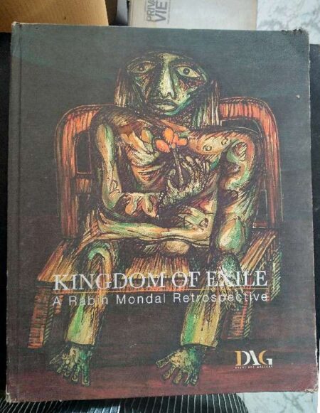Kingdom of Exile: A Rabin Mondal Retrospective