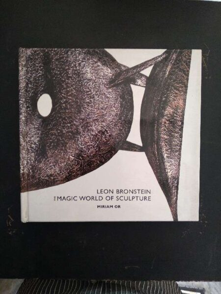Leon Bronstein the magic world of sculpture