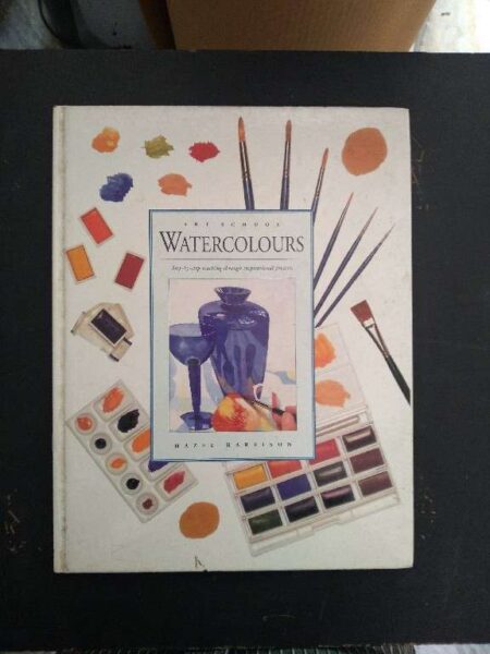 Watercolours: Step-by-Step Teaching through Inspirational Projects (Art School)