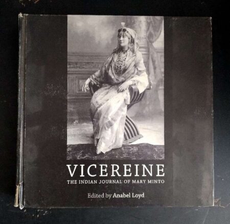 Vicereine: The Indian Journal of Mary Minto