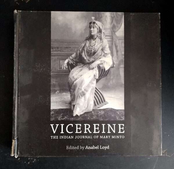 Vicereine: The Indian Journal of Mary Minto
