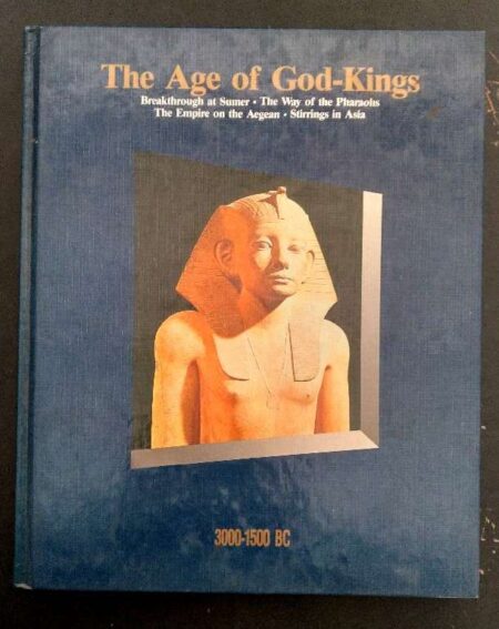 The Age of God - Kings 3000-1500 BC