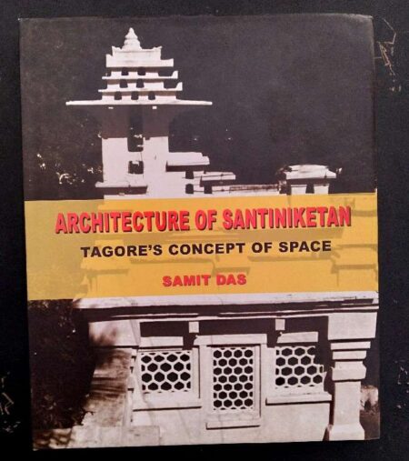 Architecture of Santiniketan Tagore's Concep pf Space