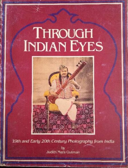 Through Indian Eyes: Nineteenth and Early Twentieth Century Photography from India