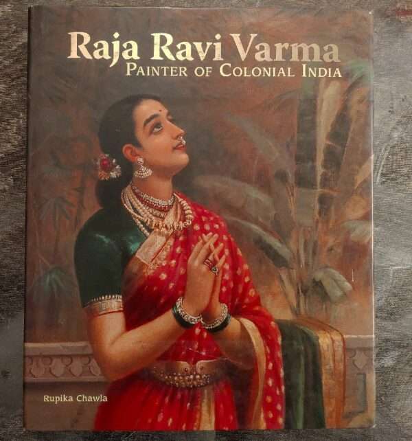 Raja ravi varma painter of colonial india 