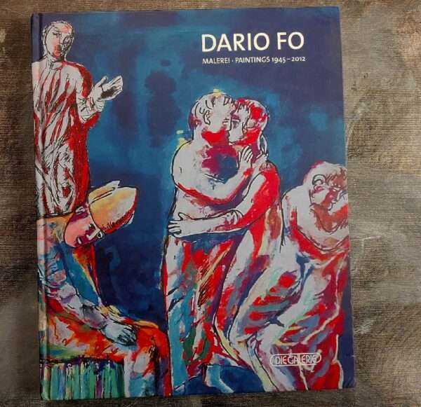 Dario Fo Malerei . Paintings 1945 - 2012