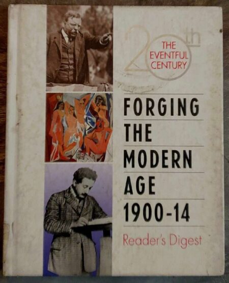 Forging the modern age 1900-14