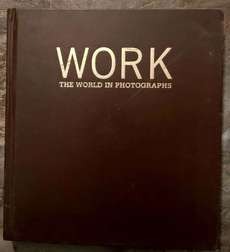 Work the world in photographs