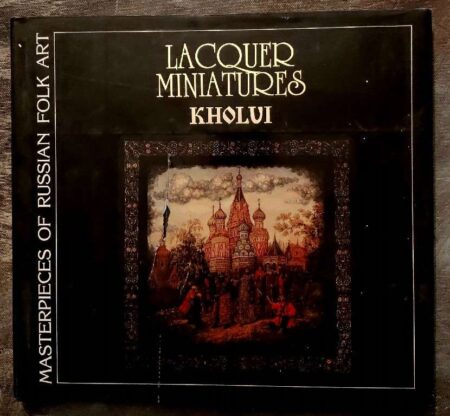 MASTER PIECES OF Russian Folk Art-lacquer miniatures- second edition