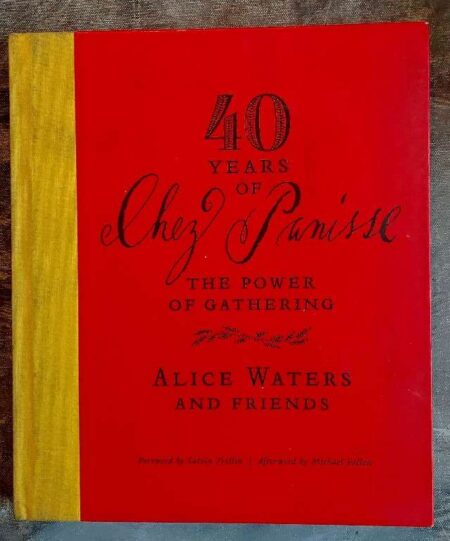 40 YEARS OF Chez Panisse-The Power