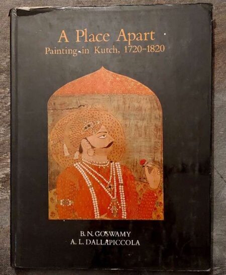 A PLACE APART- Paintings in Kutch, 1720-1820