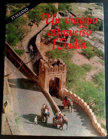 Un viaggio attraverso I' india