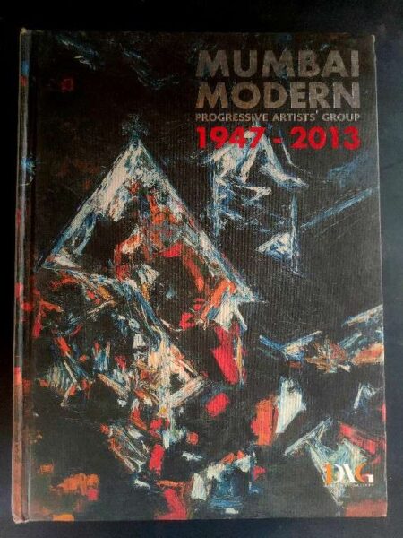 Mumbai modern progressive artists' group 1947-2013