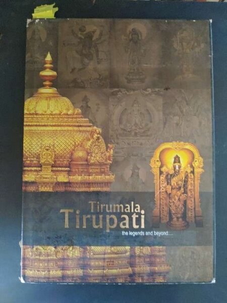 Tirumala Tirupati the legends and beyond