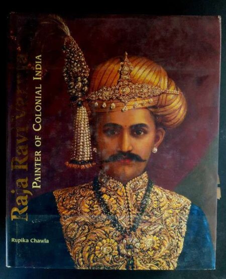 Raja ravi varma painter of colonial india