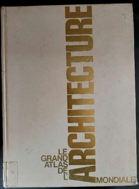 Le grand atlas de l'architechure mondiale