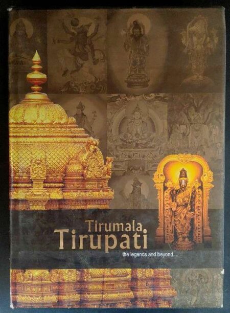 Tirumala Tirupati the legends and beyond