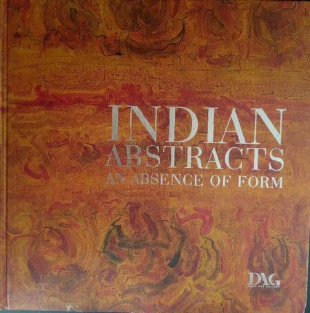 Indian Abstracts An Absesnce of Form