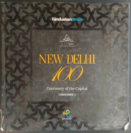 New delhi 100 Centenary of the capital 1911-2011