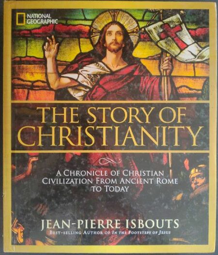 The story of Christianity Jean-Pierre Isbouts