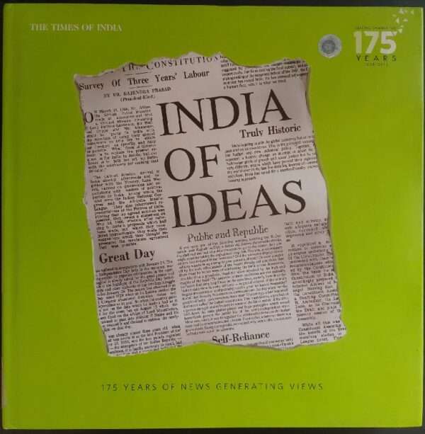 The times of india INDIA OF IDEAS 175 years of news generating views