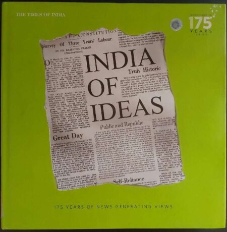 The times of india INDIA OF IDEAS 175 years of news generating views