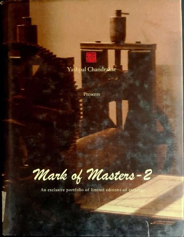 Mark of Masters -2 An exclusive portfolio of limited editions of etchings