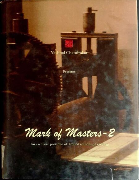 Mark of Masters -2 An exclusive portfolio of limited editions of etchings