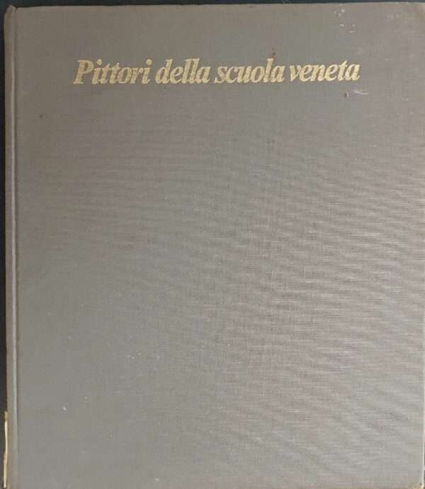 Pittori della scuola veneta 