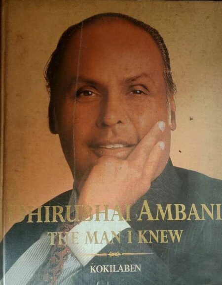 Dhirubhai Ambani The man I knew