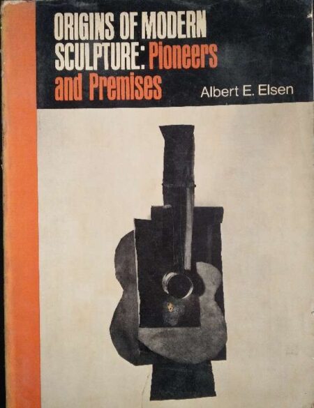 ORIGINS OF MODERN SCULPTURES: PIONEERS AND PREMISES