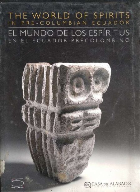 The World of Spirits: In Pre-Columbian Ecuador