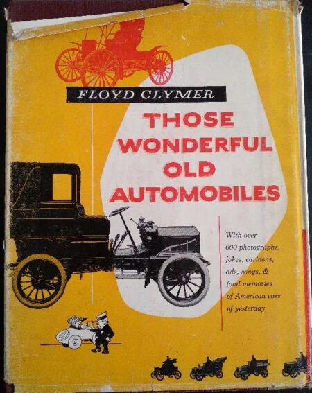 Flyod clymer those wonderful old automobiles