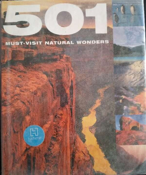 501 Must-Visit Natural Wonders (Old Edition)