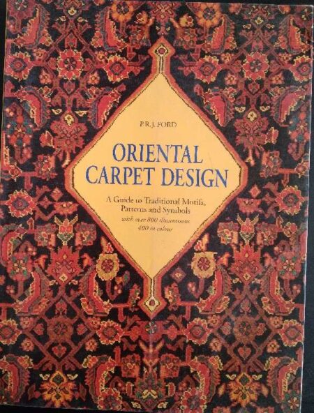 Oriental Carpet Design: A Guide To Traditional Motifs Patterns And Symbols