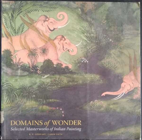 Domains of Wonder: Selected Masterworks of Indian Painting