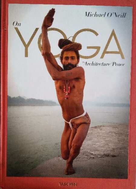 Michael O'Neill. On Yoga: The Architecture of Peace