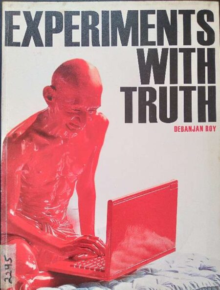 EXPERIMENTS WITH TRUTH