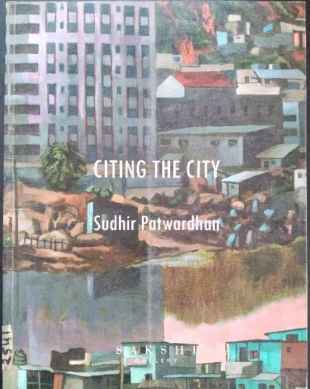 CITING THE CITY SUDHIR PATWARDHAN
