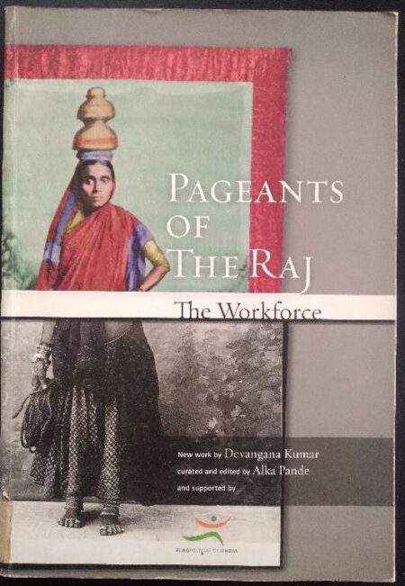 PAGEANTS OF THE RAJ THE WORKFORCE