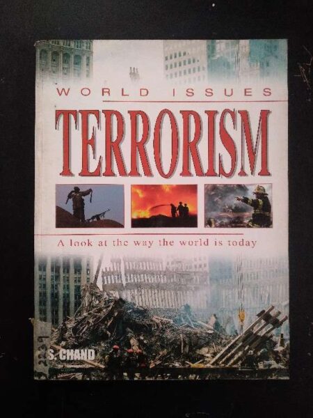 Worlds Issue Terrorism A Look At the Way the World is Today