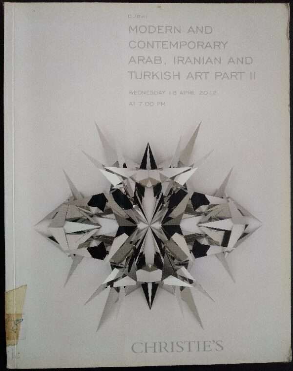 Modern And Arab, Iranian And Turkish Art Part II Wednesday 18 April 2012 At 7.00 PM
