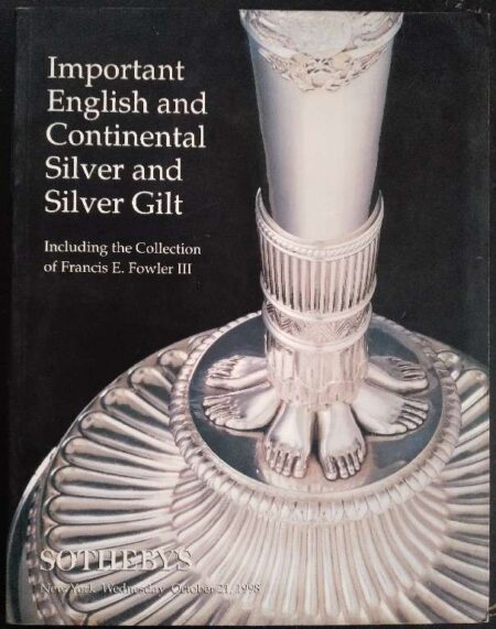 Important english and continental silver and silver gift including the collection of Francis E. Fowler III